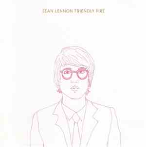 Sean Lennon - Friendly Fire