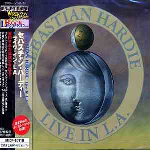 Sebastian Hardie - Live In L.A.