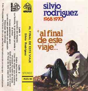 Silvio Rodríguez - Al Final De Este Viaje