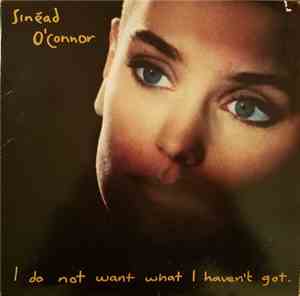 Sinéad O'Connor - I Do Not Want What I Haven't Got