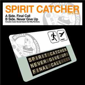 Spirit Catcher Feat. Mr Renard - Final Call / Never Give Up