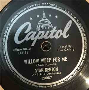 Stan Kenton And His Orchestra, June Christy - Willow Weep For Me