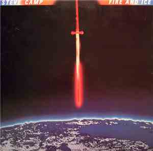 Steve Camp - Fire And Ice