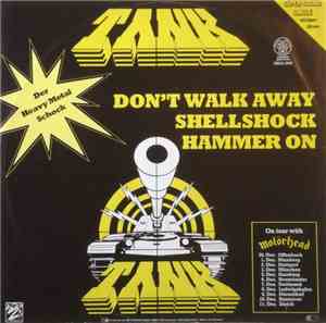 Tank  - Don't Walk Away / Shellshock / Hammer On