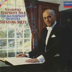 Tchaïkovsky, Sir Georg Solti, Chicago Symphony Orchestra - Symphony No. 4