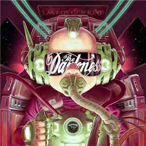 The Darkness - Last Of Our Kind