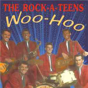 The Rock-A-Teens - Woo-Hoo