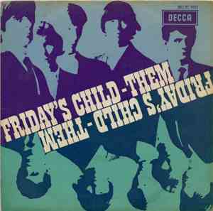 Them  - Friday's Child
