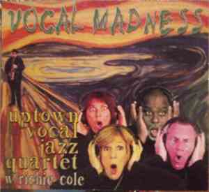 Uptown Vocal Jazz Quartet w / Richie Cole - Vocal Madness