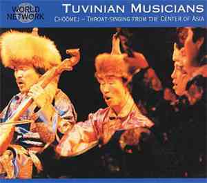 Various - Tuva - Tuvinian Singers & Musicians: Chöömej - Throat Singing From The Center Of Asia
