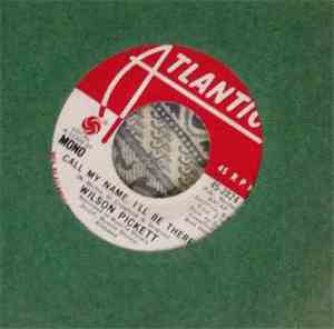 Wilson Pickett - Call My Name, I'll Be There