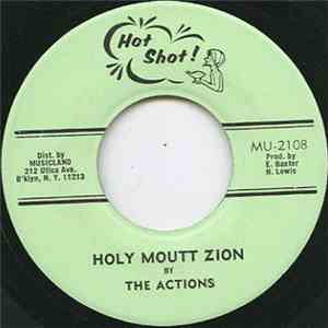 Actions, The - Holy Moutt Zion