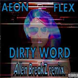 Aeon Flex - Dirty Word (Allen BreakZ Remix)