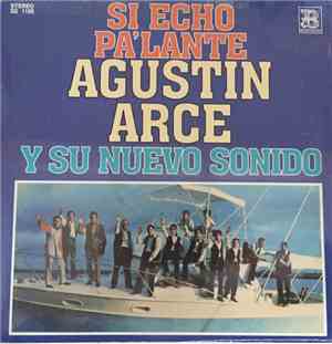 Agustin Arce Y Su Nuevo Sonido - Si Echo Pa' Lante