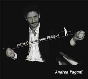 Andrea Pagani - Petit (e) suite pour Philippe