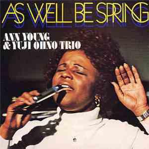 Ann Young & Yuji Ohno Trio - As Well Be Spring