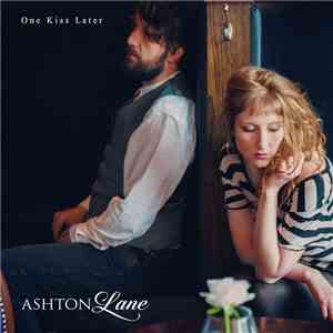 Ashton Lane - One Kiss Later