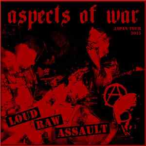 Aspects Of War - Loud Raw Assault