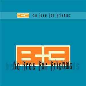 B3  - Be Free For Friends