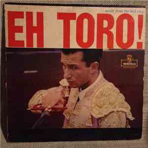 Banda De Aviacion Española - Eh, Toro! Music From The Bullring