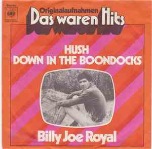 Billy Joe Royal - Hush / Down In The Boondocks