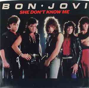 Bon Jovi - She Don't Know Me