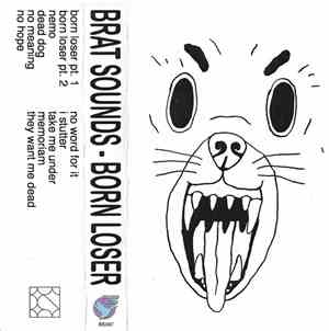 Brat Sounds - Born Loser