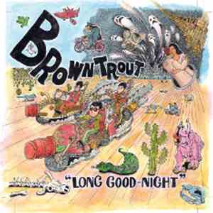Browntrout - Long Good-Night