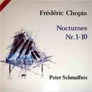 Chopin, Peter Schmalfuss - Nocturnes No. 1-10