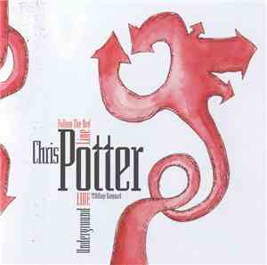 Chris Potter  - Follow The Red Line - Live At The Village Vanguard
