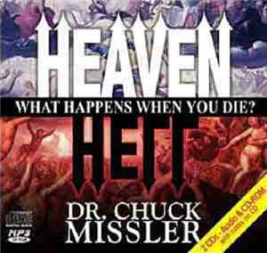 Chuck Missler - Heaven: What Happens When You Die?
