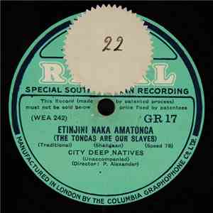 City Deep Natives - Etinjini Naka Amatonga / Chinavana Wa Hlula Amatonga