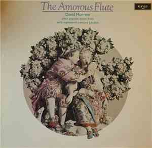 David Munrow - The Amorous Flute (David Munrow Plays Popular Music From Early Eighteenth Century London)