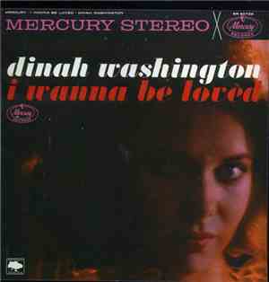 Dinah Washington - I Wanna Be Loved