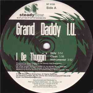 Grand Daddy I.U. - I Be Thuggin' / Mack Of The Year