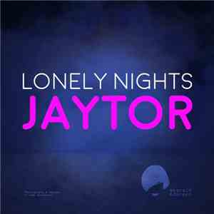 Jaytor - Lonely Nights