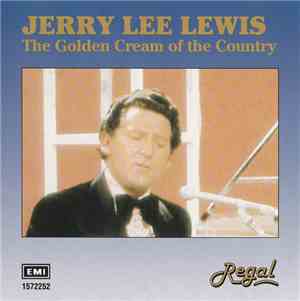 Jerry Lee Lewis - The Golden Cream Of The Country