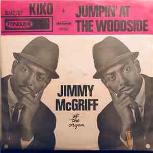 Jimmy McGriff - Kiko / Jumpin' At The Woodside