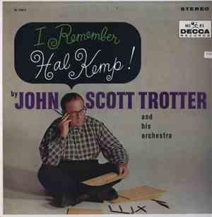 John Scott Trotter And His Orchestra - I Remember Hal Kemp