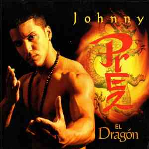 Johnny Prez - El Dragón