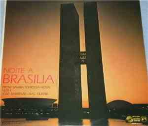 José Barrense-Dias - Noite A Brasilia