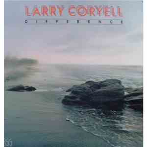 Larry Coryell - Difference