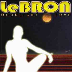 LeBRON  - Moonlight Love