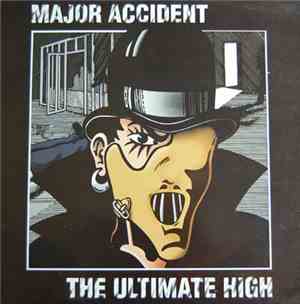 Major Accident - The Ultimate High