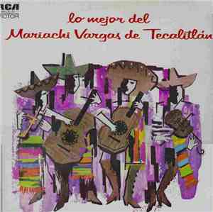 Mariachi Vargas de Tecalitlán - Lo Mejor Del Mariachi Vargas de Tecalitlán