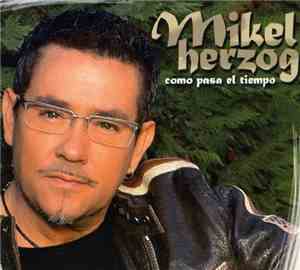 Mikel Herzog - Como Pasa El Tiempo