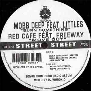 Mobb Deep / Red Cafe - Burn Something / Move Out