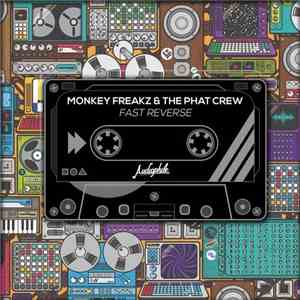 Monkey Freakz & The Phat Crew - Fast Reverse