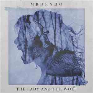 Mr Dendo - The Lady And The Wolf