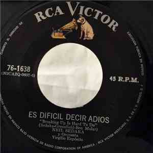 Neil Sedaka - Es Dificil Decir Adios = Breaking Up Is Hard To Do /  Seras Todo Para MI = You Mean Everything To Me